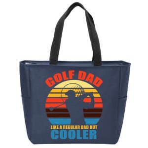 Golf Dad Like A Regular Dad But Cooler Zip Tote Bag