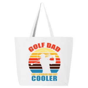 Golf Dad Like A Regular Dad But Cooler 25L Jumbo Tote