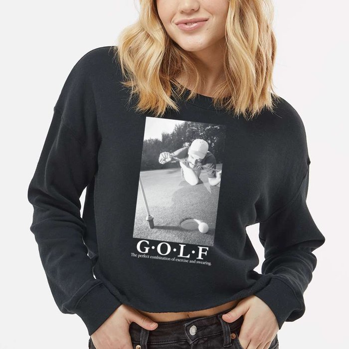 GOLF Perfect Combination Of Exercise And Swearing Cropped Pullover Crew