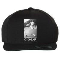 GOLF Perfect Combination Of Exercise And Swearing Wool Snapback Cap
