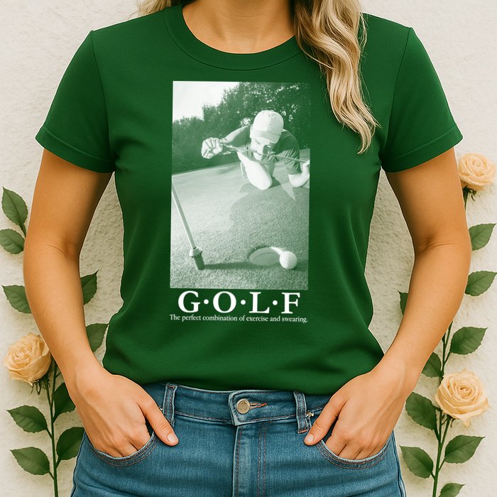 GOLF Perfect Combination Of Exercise And Swearing Womens T-Shirt