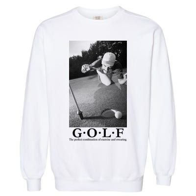 GOLF Perfect Combination Of Exercise And Swearing Garment-Dyed Sweatshirt