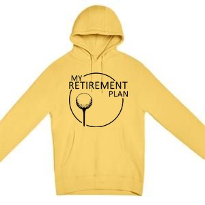 Golf Retirement Plan Funny Premium Pullover Hoodie