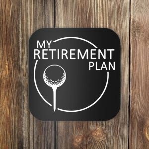 Golf Retirement Plan Funny Coaster