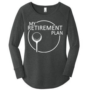 Golf Retirement Plan Funny Women's Perfect Tri Tunic Long Sleeve Shirt