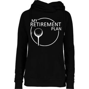 Golf Retirement Plan Funny Womens Funnel Neck Pullover Hood