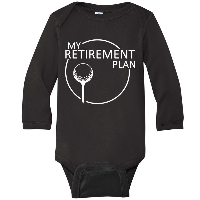 Golf Retirement Plan Funny Baby Long Sleeve Bodysuit