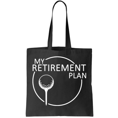 Golf Retirement Plan Funny Tote Bag