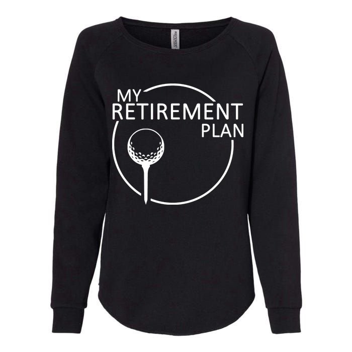 Golf Retirement Plan Funny Womens California Wash Sweatshirt