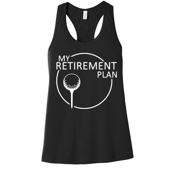 Golf Retirement Plan Funny Women's Racerback Tank