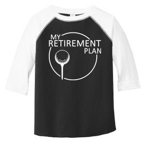 Golf Retirement Plan Funny Toddler Fine Jersey T-Shirt