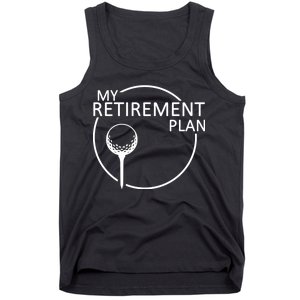 Golf Retirement Plan Funny Tank Top