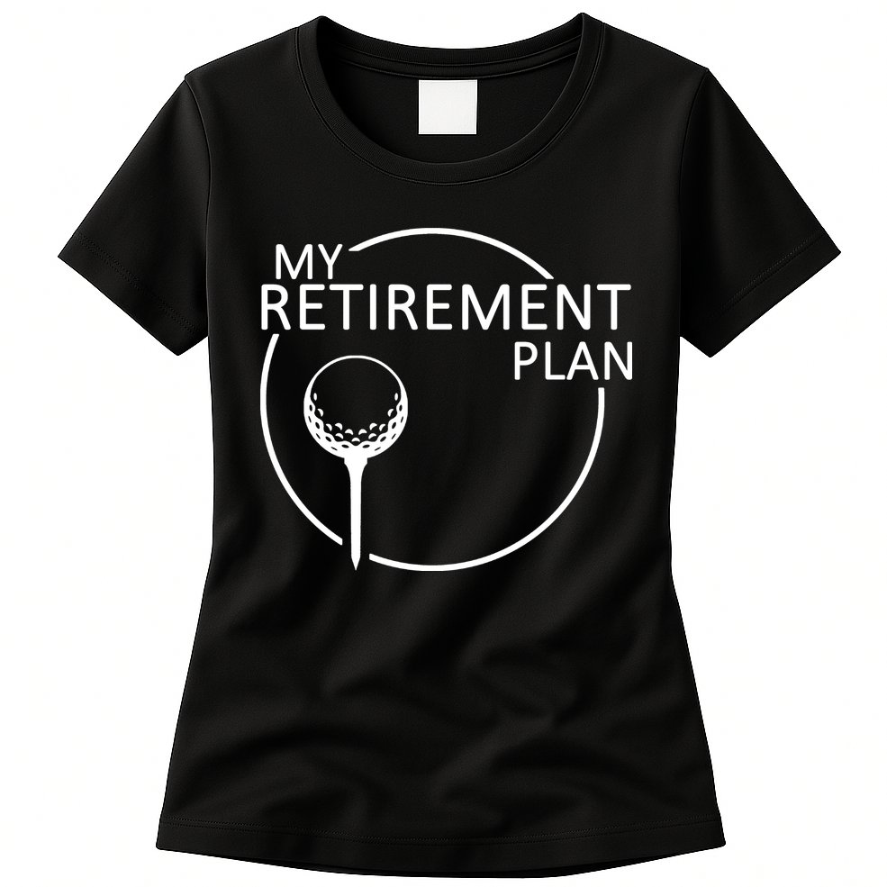Golf Retirement Plan Funny Womens T-Shirt