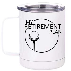 Golf Retirement Plan Funny 12 oz Stainless Steel Tumbler Cup