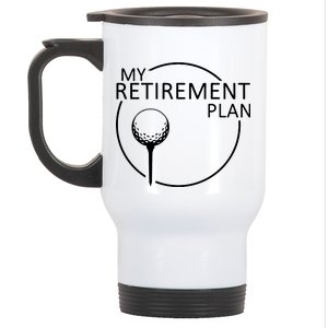 Golf Retirement Plan Funny Stainless Steel Travel Mug