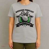 Golf Weekend Forecast Chance of Drinking T-Shirt