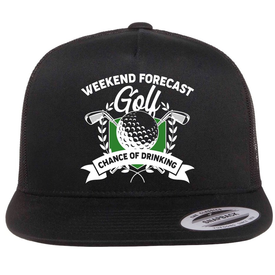 Golf Weekend Forecast Chance of Drinking Flat Bill Trucker Hat