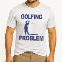 Golfing Problem  Performance Shirt