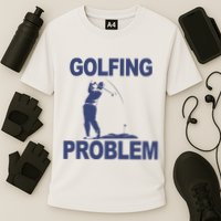 Golfing Problem  Performance Shirt