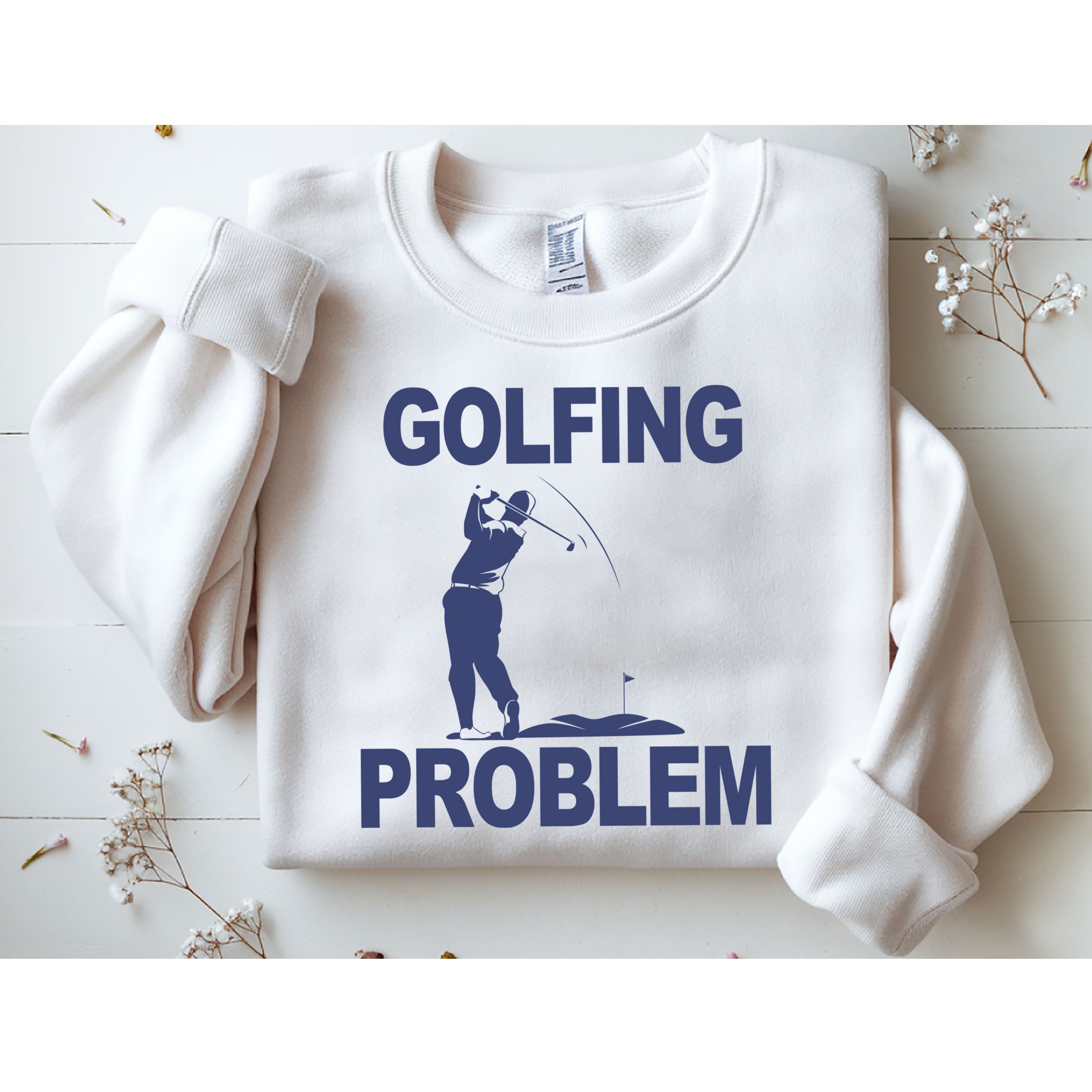 Golfing Problem  Sweatshirt
