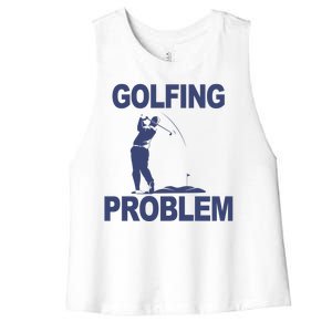 Golfing Problem  Women's Racerback Cropped Tank