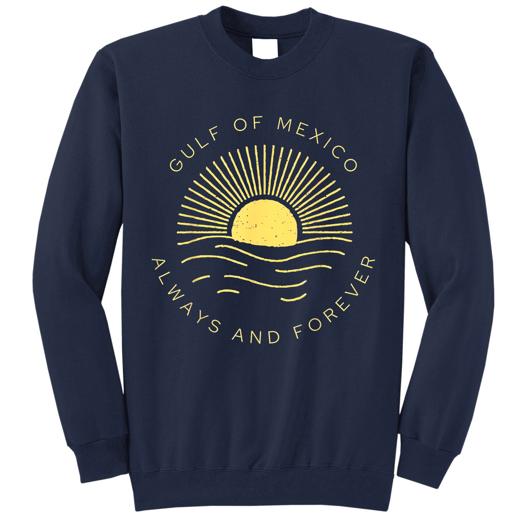 Gulf Of Mexico Always & Forever Vintage Sunset Political Tall Sweatshirt