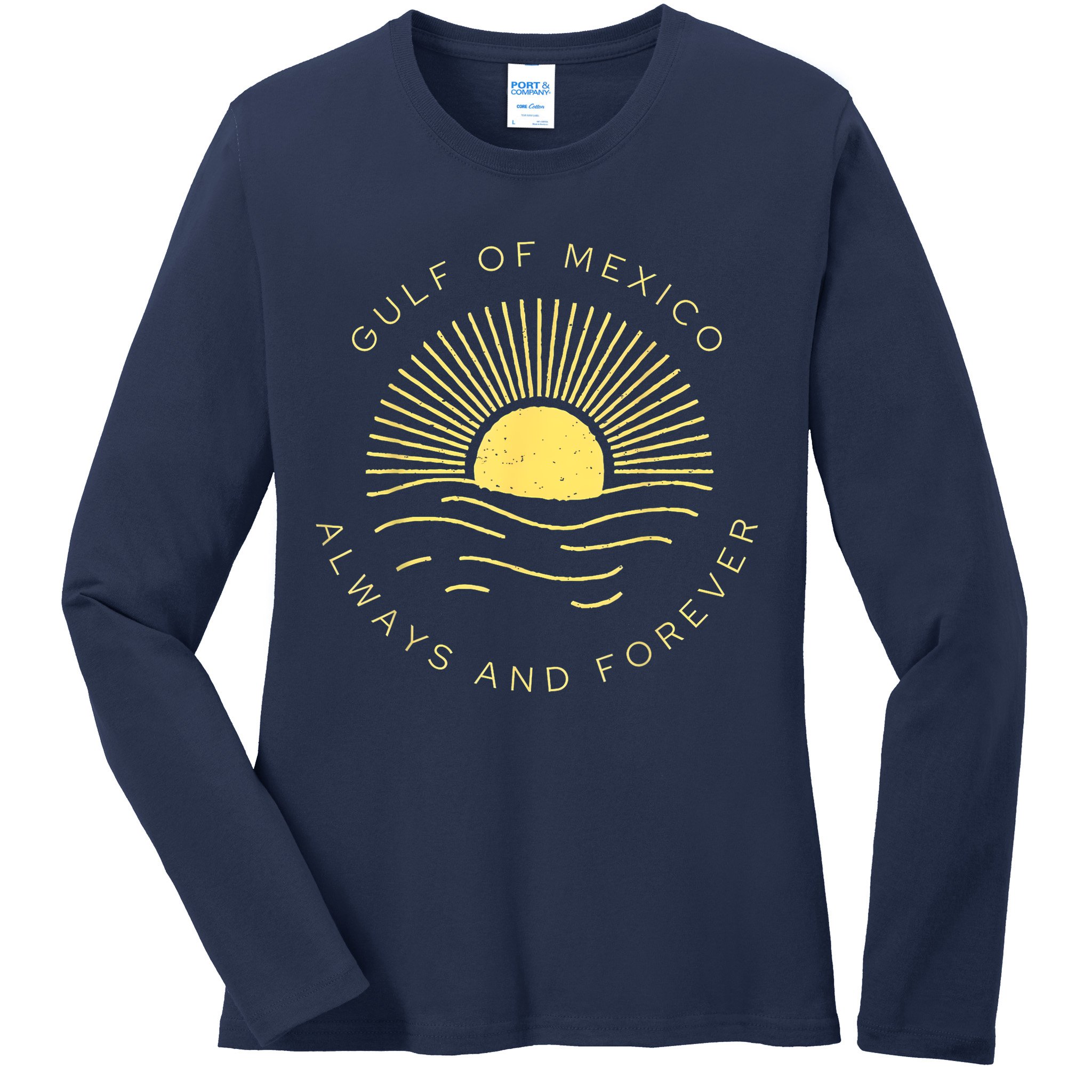 Gulf Of Mexico Always & Forever Vintage Sunset Political Ladies Long Sleeve Shirt