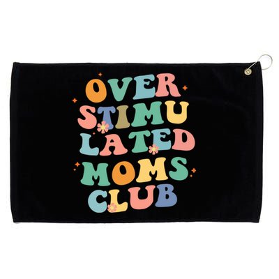 Groovy Overstimulated Moms Club Funny Trendy Mom Gift Grommeted Golf Towel