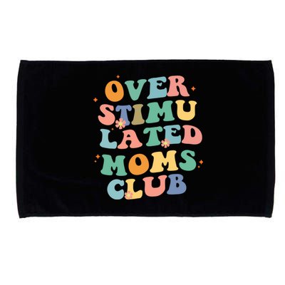 Groovy Overstimulated Moms Club Funny Trendy Mom Gift Microfiber Hand Towel