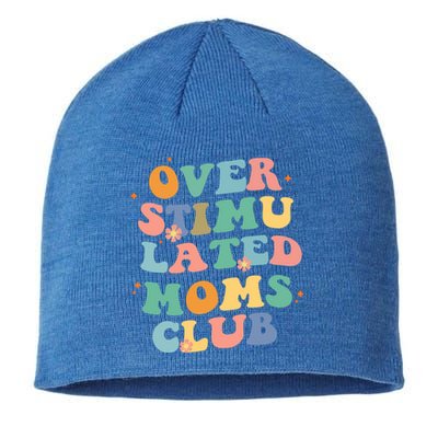 Groovy Overstimulated Moms Club Funny Trendy Mom Gift Sustainable Beanie