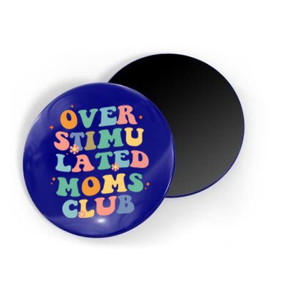 Groovy Overstimulated Moms Club Funny Trendy Mom Gift Magnet