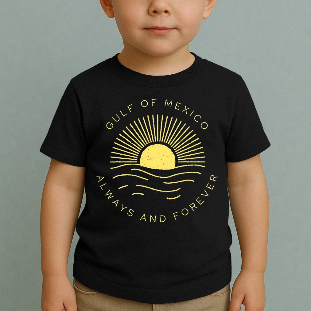 Gulf Of Mexico Always & Forever Vintage Sunset Political Toddler T-Shirt