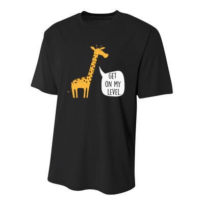 Get On My Level Giraffe Funny Tall Zoo Animal Youth Performance Sprint T-Shirt