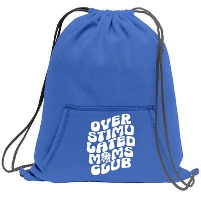 Groovy Overstimulated Moms Club Funny Trendy Mom Funny Gift Sweatshirt Cinch Pack Bag