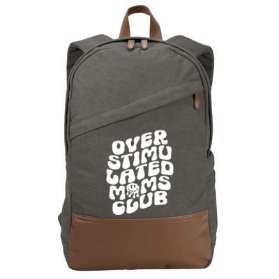 Groovy Overstimulated Moms Club Funny Trendy Mom Funny Gift Cotton Canvas Backpack