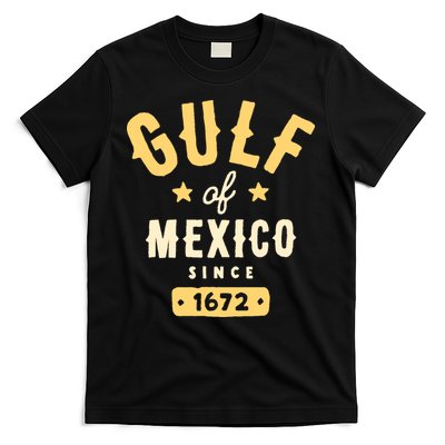 Gulf Of Mexico Since 1672 T-Shirt