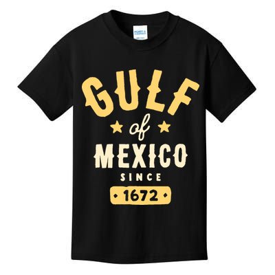 Gulf Of Mexico Since 1672 Kids T-Shirt