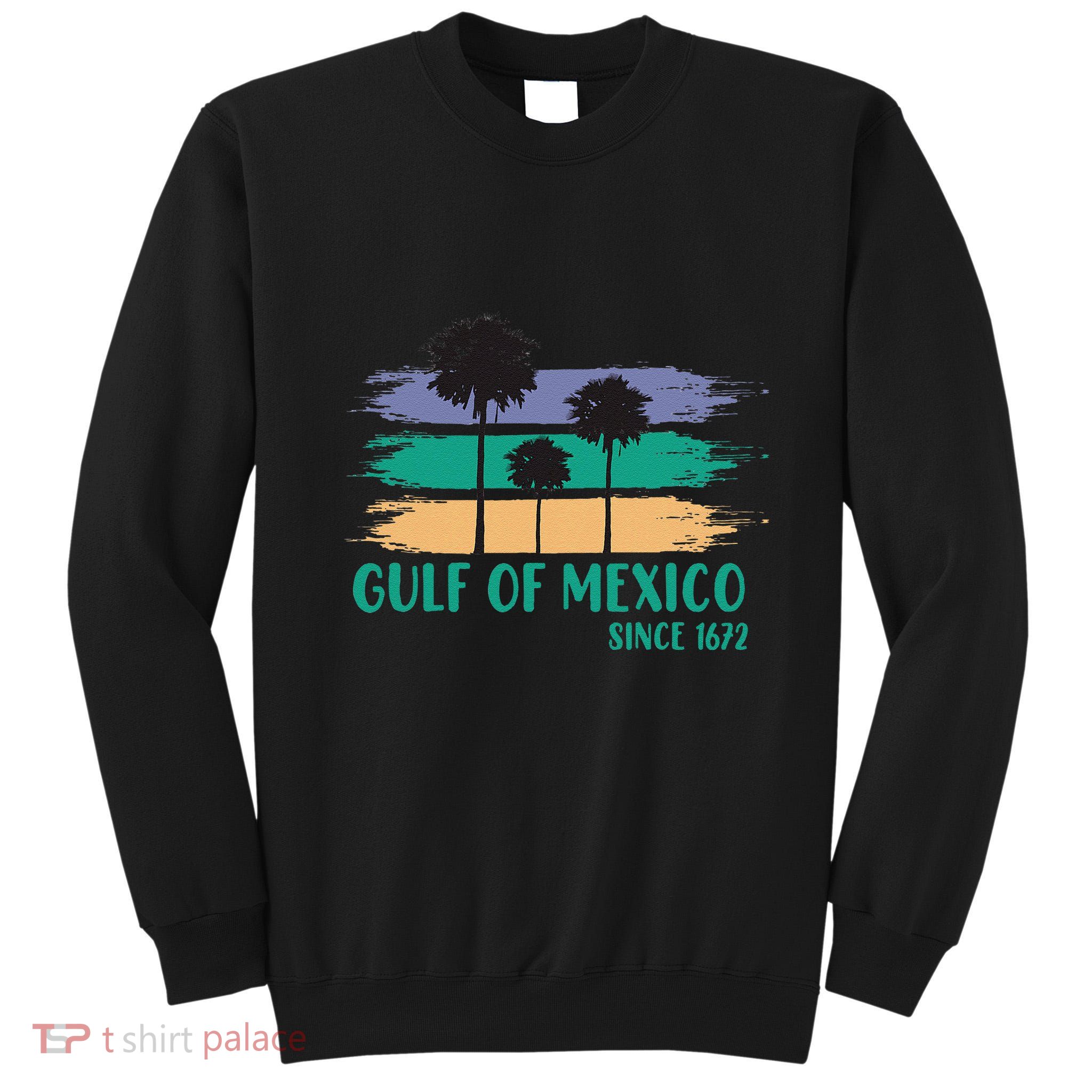 Gulf Of Mexico Since 1672 Retro Vintage Tree Art Tall Sweatshirt