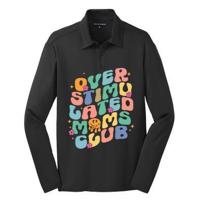 Groovy Overstimulated Moms Club Funny Trendy Mom Silk Touch Performance Long Sleeve Polo