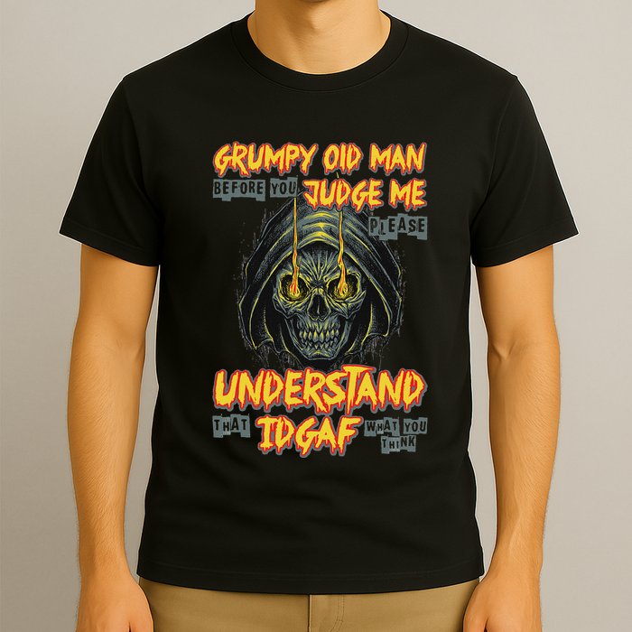 Grumpy Old Man Before You Judge Me T-Shirt