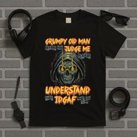 Grumpy Old Man Before You Judge Me T-Shirt