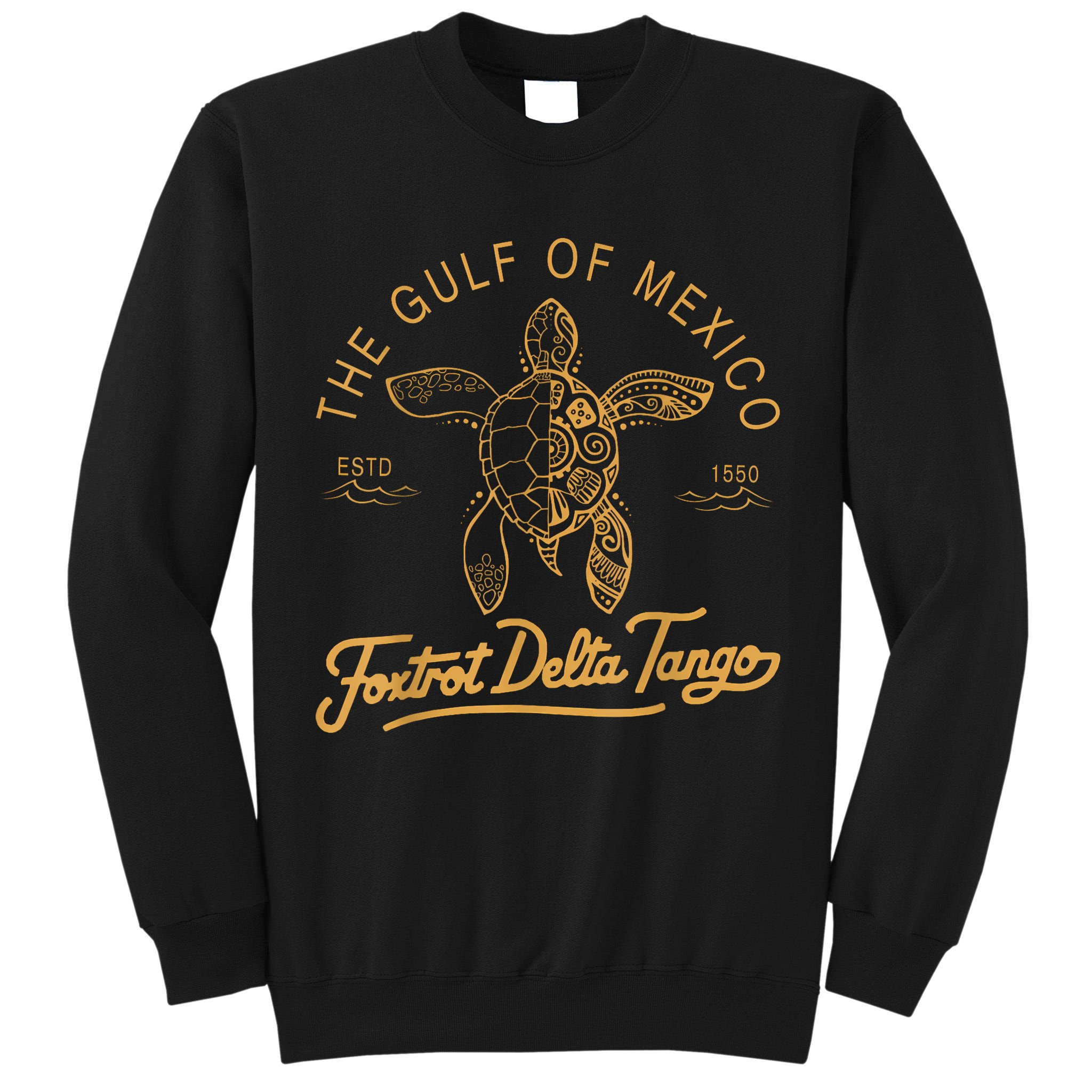 Gulf Of Mexico  Deltas Tangos Gulf Of Mexico Tall Sweatshirt