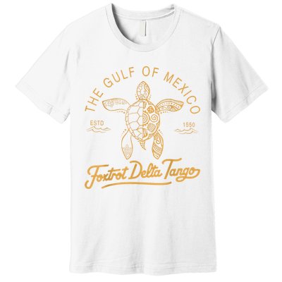 Gulf Of Mexico  Deltas Tangos Gulf Of Mexico Premium T-Shirt