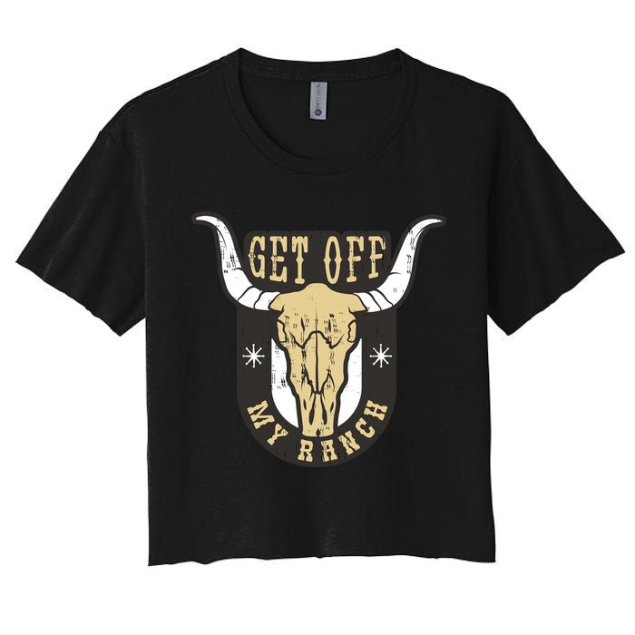 Get Off My Ranch Bull Women's Crop Top Tee
