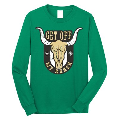 Get Off My Ranch Bull Long Sleeve Shirt