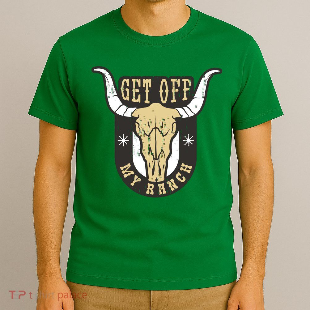 Get Off My Ranch Bull T-Shirt
