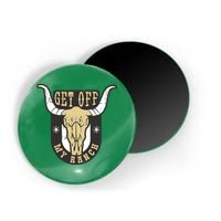 Get Off My Ranch Bull Magnet