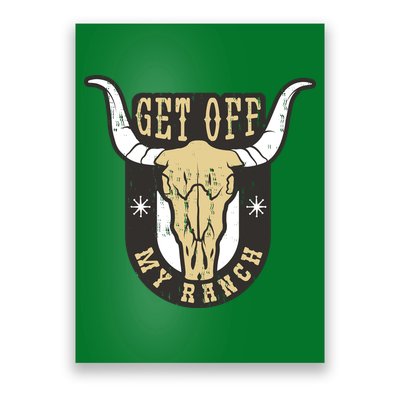 Get Off My Ranch Bull Poster