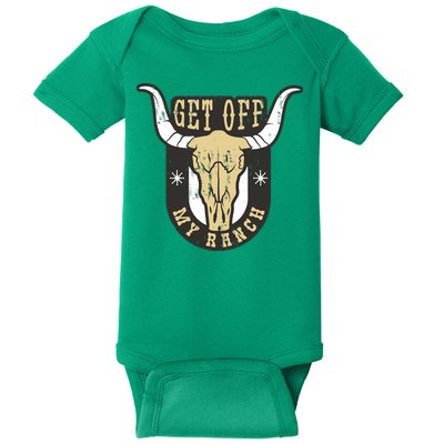 Get Off My Ranch Bull Baby Bodysuit