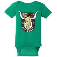 Get Off My Ranch Bull Baby Bodysuit